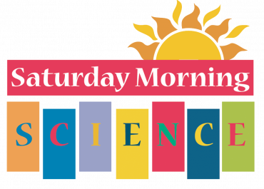 Saturday Morning Science